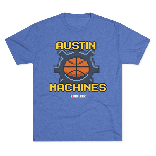 Ballerz Austin Machines Unisex Tri-Blend Crew Tee