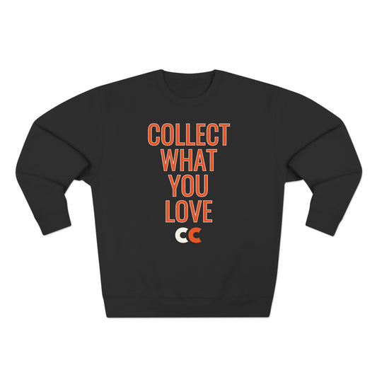 Collect What You Love Unisex Crewneck Sweatshirt