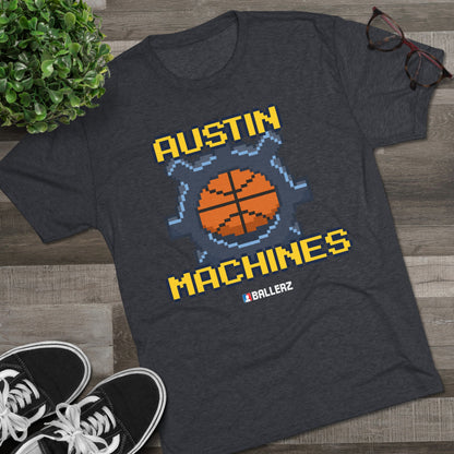 Ballerz Austin Machines Unisex Tri-Blend Crew Tee