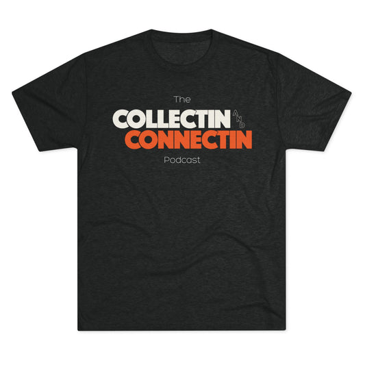Collectin' and Connectin' Podcast Tri-Blend Crew Tee - Unisex Casual Shirt