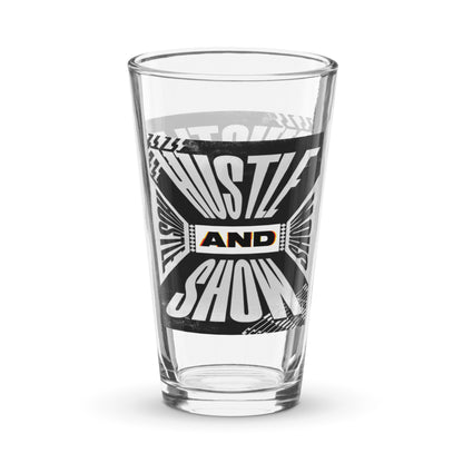 Hustle & Show Shaker pint glass